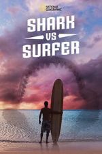 Watch Shark vs. Surfer (TV Special 2020) Wootly
