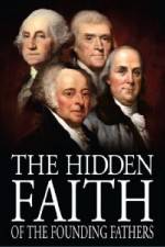 Watch The Hidden Faith of the Founding Fathers Wootly