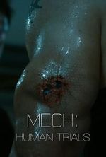 Watch Mech: Human Trials (Short 2014) Wootly