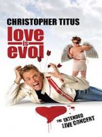 Watch Christopher Titus: Love Is Evol Wootly