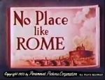 Watch No Place Like Rome (Short 1953) Wootly