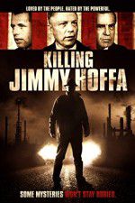 Watch Killing Jimmy Hoffa Wootly