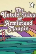 Watch The Untold Tales of Armistead Maupin Wootly