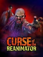 Watch Curse of the Re-Animator Wootly