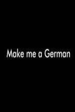 Watch Make Me a German Wootly