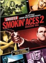 Watch Smokin\' Aces 2: Assassins\' Ball Wootly