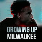 Watch Growing Up Milwaukee Wootly