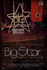 Watch Big Star Nothing Can Hurt Me Wootly