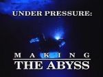 Watch Under Pressure: Making \'The Abyss\' Wootly