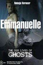 Watch Emmanuelle the Private Collection: The Sex Lives of Ghosts Wootly