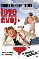 Watch Christopher Titus Love Is Evol Wootly