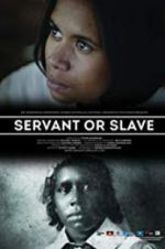 Watch Servant or Slave Wootly