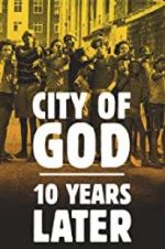 Watch City of God: 10 Years Later Wootly