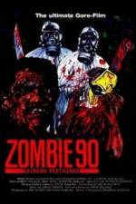 Watch Zombie '90 Extreme Pestilence Wootly