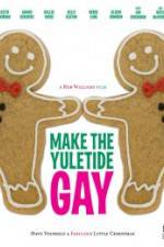 Watch Make the Yuletide Gay Wootly