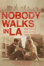 Watch Nobody Walks in LA Wootly