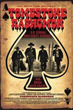 Watch Tombstone-Rashomon Wootly