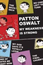 Watch Patton Oswalt: My Weakness Is Strong Wootly