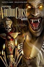 Watch VooDoo Curse: The Giddeh Wootly