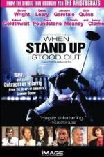 Watch When Stand Up Stood Out Wootly