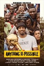 Watch Anything is Possible: A Serge Ibaka Story Wootly