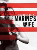 Watch Secrets of a Marine\'s Wife Wootly