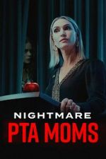 Watch Nightmare PTA Moms Wootly