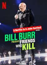 Watch Bill Burr Presents: Friends Who Kill Wootly