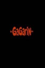 Watch Gagarin Wootly