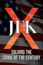 Watch JFK X: Solving the Crime of the Century Wootly