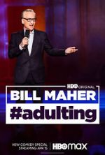 Watch Bill Maher: #Adulting (TV Special 2022) Wootly