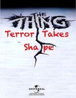 Watch The Thing: Terror Takes Shape Wootly