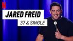 Watch Jared Freid: 37 and Single (TV Special 2023) Wootly