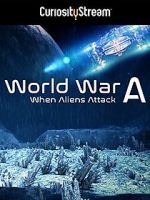 Watch World War A: Aliens Invade Earth Wootly