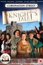 Watch Coronation Street A Knight's Tale Wootly