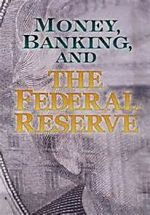 Watch Money, Banking and the Federal Reserve Wootly