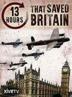 Watch 13 Hours That Saved Britain Wootly