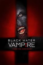 Watch The Black Water Vampire Wootly