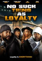 Watch No Such Thing as Loyalty Wootly