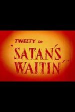 Watch Satan\'s Waitin\' Wootly