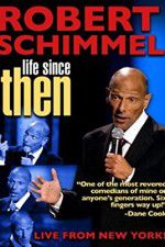 Watch Robert Schimmel: Life Since Then Wootly