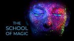 Watch The School of Magic Wootly