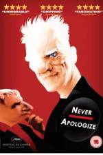 Watch Never Apologize Wootly