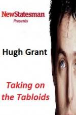 Watch Hugh Grant - Taking on the Tabloids Wootly