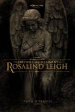 Watch The Last Will and Testament of Rosalind Leigh Wootly