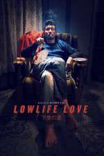 Watch Lowlife Love Wootly