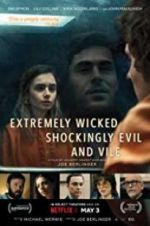 Watch Extremely Wicked, Shockingly Evil, and Vile Wootly