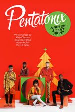 Watch Pentatonix: A Not So Silent Night Wootly