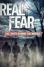 Watch Real Fear: The Truth Behind the Movies Wootly