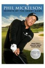 Watch Phil Mickelson: Secrets of the Short Game Wootly